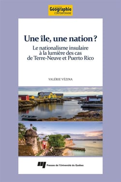 Une île, une nation? - Le nationalisme insulaire à la lumière des cas de Terre-Neuve et Puerto Rico
