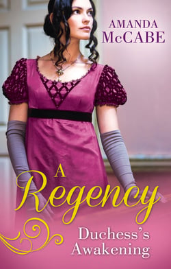 A Regency Duchess's Awakening - The Shy Duchess / To Kiss a Count