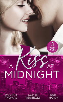 A Kiss At Midnight - New Year at the Boss's Bidding / Slow Dance with the Best Man / The Greek Doctor's New-Year Baby