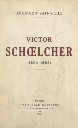 Victor Schœlcher - 1804-1893