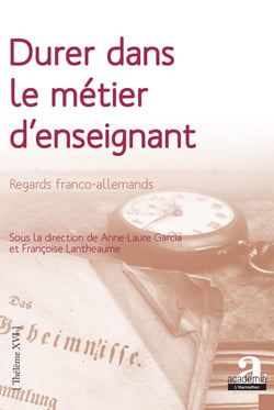 Durer dans le métier d'enseignant - Regards franco-allemands