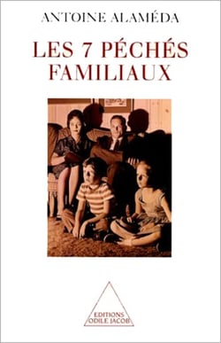 Les 7 péchés familiaux