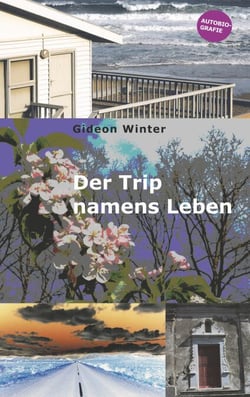 Der Trip namens Leben - Autobiografie