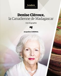 Denise Cléroux, la Canadienne de Madagascar - Une biographie