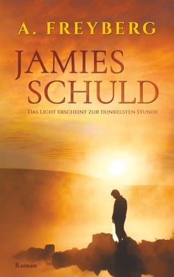 Jamies Schuld - Das Licht erscheint zur dunkelsten Stunde