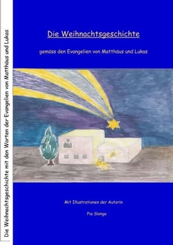 Die Weihnachtsgeschichte - gemäss den Evangelien von Matthäus und Lukas