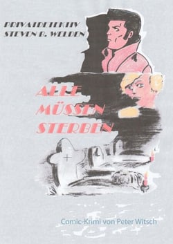 Alle müssen sterben - Privatdetektiv Steven B. Welden klärt auf