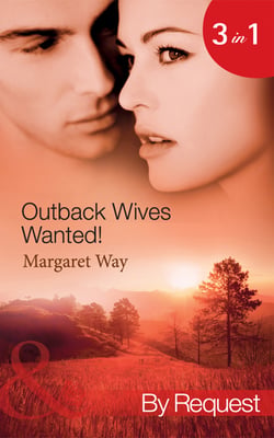 Outback Wives Wanted! - Wedding at Wangaree Valley / Bride at Briar's Ridge / Cattle Rancher, Secret Son