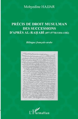 Précis de droit musulman des successions d'après Ali al-Rahabi - (497-577H/1104-1182)