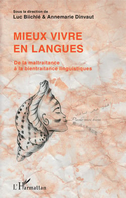 Mieux vivre en langues - De la maltraitance à la bientraitance linguistiques
