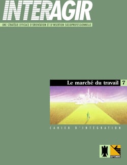 Cahier Interagir 7 - Le marché du travail