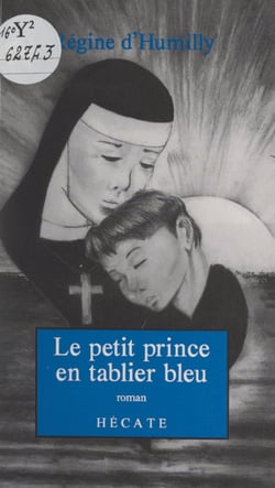 Le petit prince en tablier bleu - Suivi de La mère aux chats