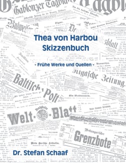 Thea von Harbou Skizzenbuch - Frühe Werke und Quellen