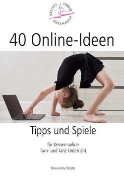 40 Online-Ideen Tipps und Spiele - Für Deinen online Turn- und Tanz-Unterricht