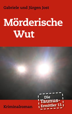 Die Taunus-Ermittler Band 11 - Mörderische Wut