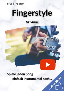 Fingerstyle Gitarre - Spiele jeden Song einfach instrumental nach