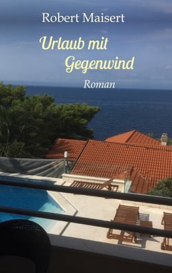 Urlaub mit Gegenwind - Roman