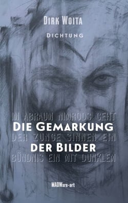 Die Gemarkung der Bilder - Im Abraum Nimrods geht der Zunge Sinnen ein Bündnis ein mit Dunklem