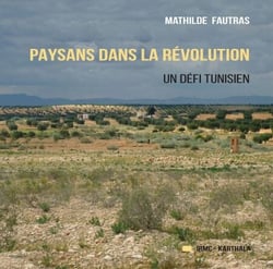 Paysans dans la révolution - Un Défi tunisien