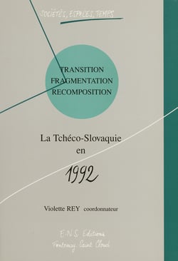 Transition, fragmentation, recomposition - La Tchéco-Slovaquie en 1992