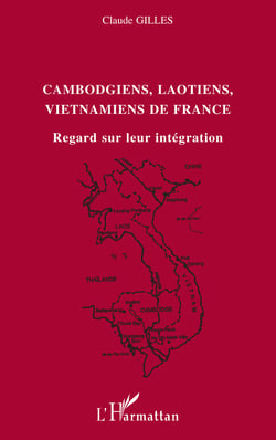 Cambodgiens, Laotiens, Vietnamiens de France - Regard sur leur intégration