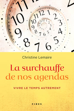 La surchauffe de nos agendas - Vivre le temps autrement