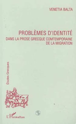 PROBLEMES D'IDENTITE DANS LA PROSE GRECQUE CONTEMPORAINE DE LA MIGRATION