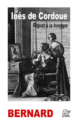 Inés de Cordoue - Riquet à la houppe
