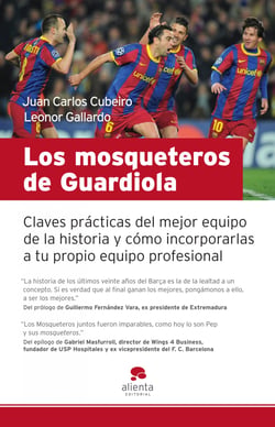 Los mosqueteros de Guardiola - Claves prácticas del mejor equipo de la historia