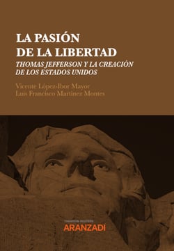 La pasión de la libertad - Thomas Jefferson y la creación de los Estados Unidos