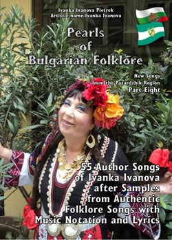 Pearls of Bulgarian Folklore - New Songs from the Pazardzhik Region - Part ?ight
