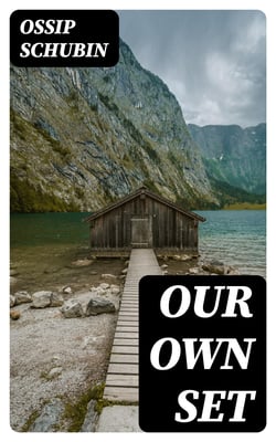 Our Own Set - A Novel