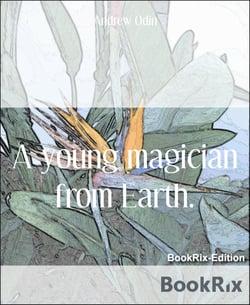 A young magician from Earth.