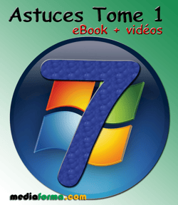 Windows 7 Astuces Tome 1 avec vidéos