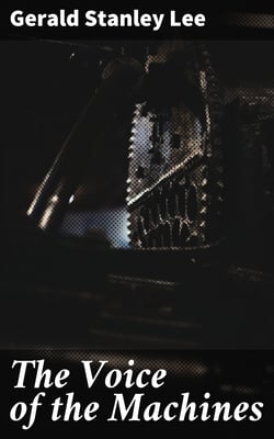 The Voice of the Machines - An Introduction to the Twentieth Century