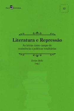 Literatura e repressão - As letras como campo de resistência a políticas totalitárias