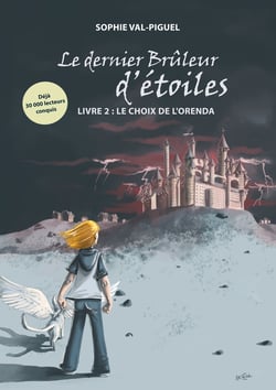 Le Dernier Brûleur d'Étoiles - Livre 2 : Le Choix de l'Orenda