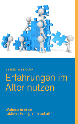 Erfahrungen im Alter nutzen - Wohnen in einer "aktiven Hausgemeinschaft"