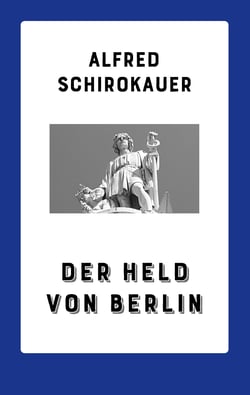 Der Held von Berlin - Roman