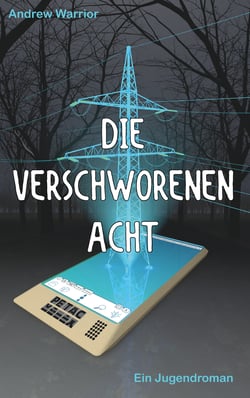 Die verschworenen Acht - Ein Jugendroman