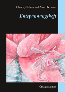 Entspannungsheft - Übungen mit Lilly