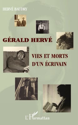 Gérald Hervé - Vies et morts d'un écrivain