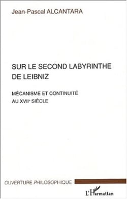 Sur le second labyrinthe de Leibniz - Mécanisme et continuité au XVIIe siècle