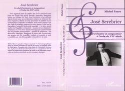 JOSÉ SEREBRIER - Un chef d'orchestre et compositeur à l'aube du XXIe siècle