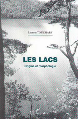 Géographie - LES LACS. - Origine et morphologie