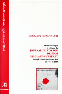 Etude historique et critique du journal du voyage de Siam de - Envoyé extraordinaire du Roi en 1687 et 1688
