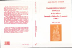 Commerce et changement en Angola au XIXe siècle - Imbangala et Tshokweface à la modernité - Tome 1