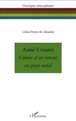 Aimé Césaire - Cahier d'un retour au pays natal - Nouvelle édition