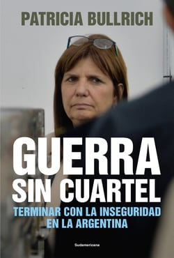 Guerra sin cuartel - Terminar con la inseguridad en la Argentina