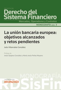 La unión bancaria europea: objetivos alcanzados y retos pendientes